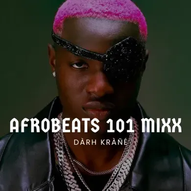 Cover art for DJ Darh Krane – Afrobeats 101 Mixx