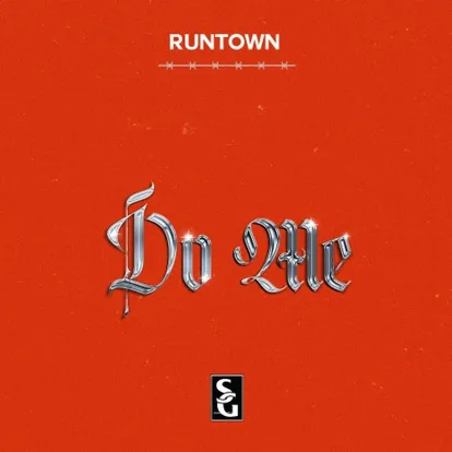Do me by Runtown