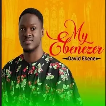 My Ebenezer by David Ekene