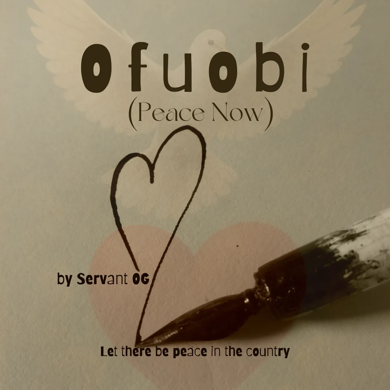 Ofuobi (Peace Now) by Servant OG