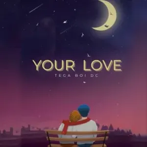 Your Love by Tega Boi Dc